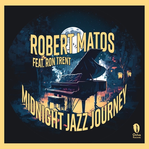 Ron Trent, Robert Matos - Midnight Jazz Journey [OCH230]
